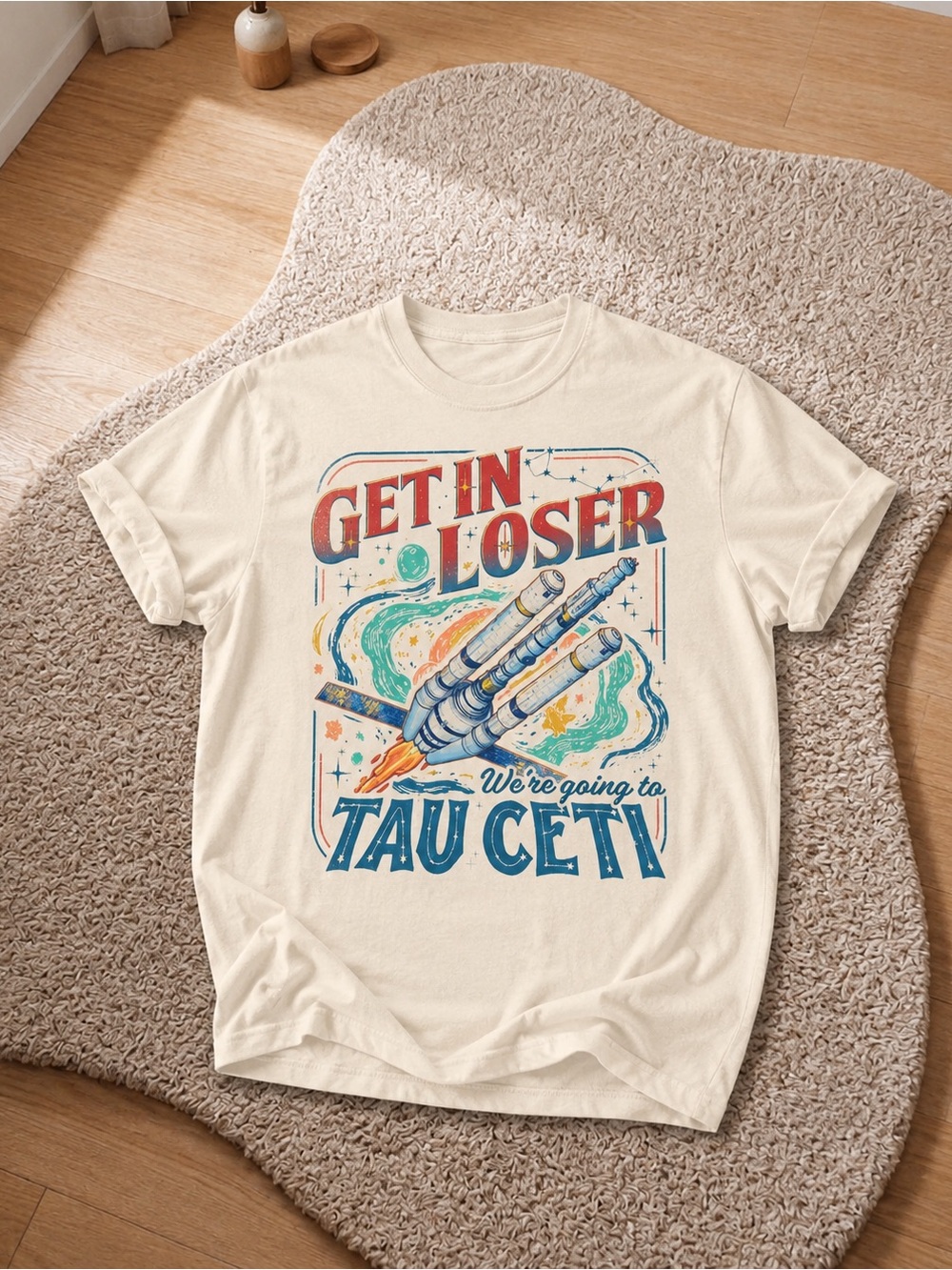 Get In Loser Tau Ceti Shirt, Space Adventure Graphic Tee - Off White Unisex